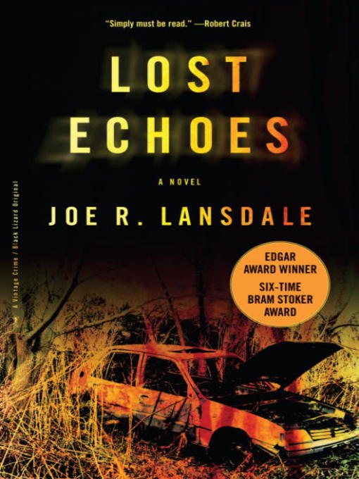 Title details for Lost Echoes by Joe R. Lansdale - Available